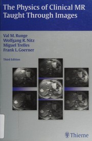 Front cover of Physics of Clinical MR Taught Through Images by Val M. Runge