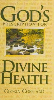 Front cover of God's Prescription for Divine Health by Gloria Copeland