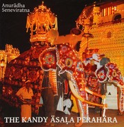Cover of The Kandy Äsaḷa Perahära by Anuradha Seneviratna