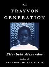 Cover of Trayvon Generation by Elizabeth Alexander