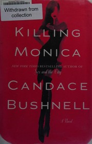 Front cover of Killing Monica by Candace Bushnell