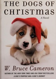 Front cover of The Dogs of Christmas by W. Bruce Cameron
