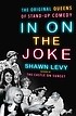 Cover of In on the Joke by Shawn Levy