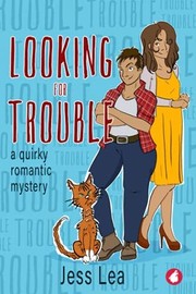 Cover of Looking for Trouble by Jess Lea