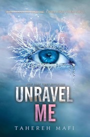 Front cover of Unravel me by Tahereh Mafi