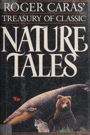 Cover of Roger Caras' Treasury of Classic Nature Tales by Roger A. Caras