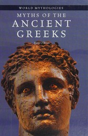 Front cover of Myths of the ancient Greeks by Pliny O'Brian