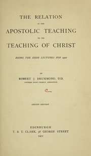 Front cover of The relation of the apostolic teaching to the teaching of Christ by Drummond, Robert J.