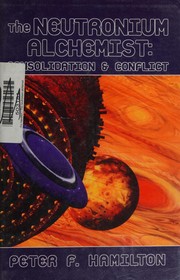 Front cover of The neutronium alchemist by Peter F. Hamilton