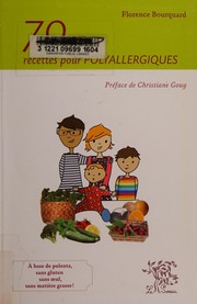 Cover of 70 recettes pour polyallergiques by Florence Bourquard