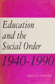 Front cover of Education and the social order, 1940-1990 by Brian Simon