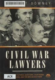 Front cover of The Civil War lawyers by Arthur T. Downey