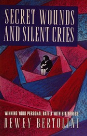 Front cover of Secret wounds and silent cries by Dewey M. Bertolini