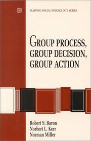 Cover of Group process, group decision, group action by Robert S. Baron