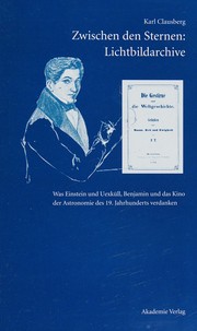 Front cover of Zwischen den Sternen-- Lichtbildarchive by Karl Clausberg