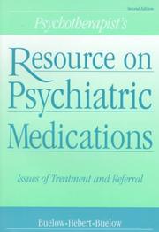Front cover of Psychotherapist's Resource on Psychiatric Medications by George Buelow