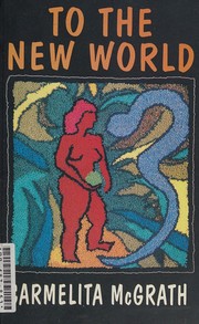 Front cover of To the new world by Carmelita McGrath