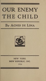 Cover of Our enemy, the child by Agnes De Lima