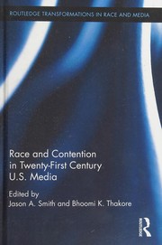 Front cover of Race and Contention in Twenty-First Century U. S. Media by Jason A. Smith