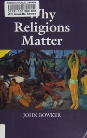 Cover of Why Religions Matter by John Bowker