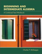 Front cover of Beginning and Intermediate Algebra With Infotrac by Charles P. McKeague