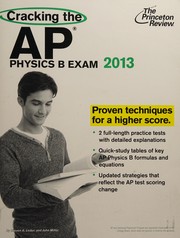 Front cover of Cracking the AP Physics B Exam, 2013 Edition by Princeton Review Staff
