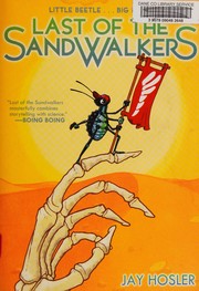 Front cover of The Last of the Sandwalkers by Jay Hosler