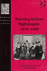 Cover of Nursing before Nightingale, 1815-1899 by Carol Helmstadter