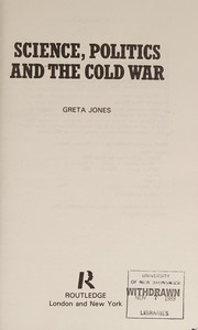Front cover of Science, politics, and the cold war by Greta Jones