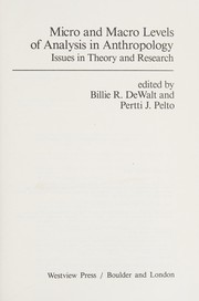 Front cover of Micro and macro levels of analysis in anthropology by Billie R. DeWalt