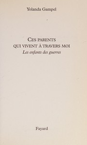 Front cover of Ces parents qui vivent à travers moi by Yolanda Gampel