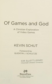 Front cover of Of Games and God by Kevin Schut