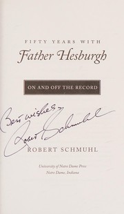 Front cover of Fifty Years with Father Hesburgh by Robert Schmuhl