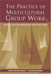 Front cover of The practice of multicultural group work by Janice L. DeLucia-Waack