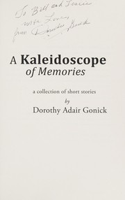Front cover of A kaleidoscope of memories by Dorothy Adair Gonick