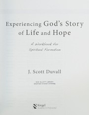 Cover of Experiencing God's story of life and hope by J. Scott Duvall