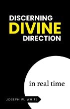 Cover of Discerning Divine Direction in Real Time by Joseph White