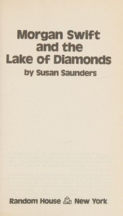 Front cover of Morgan Swift and the lake of diamonds by Susan Saunders