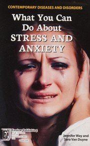 Front cover of What you can do about stress and anxiety by Jennifer Way