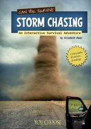 Front cover of Can you survive storm chasing? by Elizabeth Raum