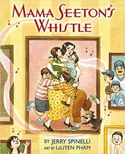 Cover of Mama Seeton's whistle by Jerry Spinelli