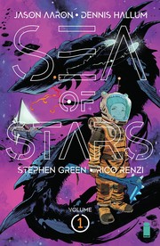 Front cover of Sea of Stars, Vol. 1 by Jason Aaron