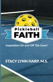 Front cover of Pickleball Faith by Stacy Lynn Harp