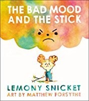 Front cover of Bad Mood and the Stick by Matthew Forsythe