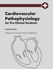Cover of Cardiovascular Pathophysiology for Pre-Clinical Students by Andrew Binks
