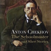 Cover of The schoolmaster and other stories by Антон Павлович Чехов
