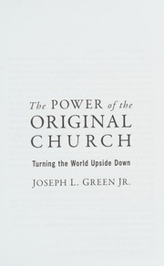Front cover of The Power of the Original Church by Joseph L. Green