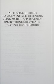 Front cover of Increasing Student Engagement and Retention Using Mobile Applications by Laura A. Wankel
