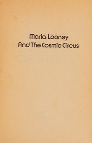 Cover of Maria Looney and the Cosmic Circus by Beatty, Jerome.