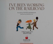 Front cover of I've Been Working on the Railroad by Steven Anderson